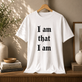 I am that I am T-Shirt